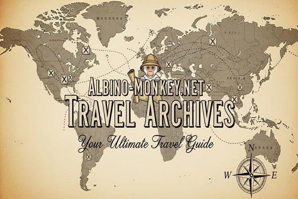 Albino-Monkey.net Travel Archives: Your Ultimate Travel Guide